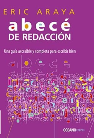 ABECE DE REDACCION una guía accesible y completa para escribir bien