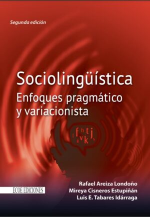 SOCIOLINGÜISTICA Enfoques pragmático y variacionista