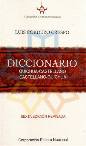 DICCIONARIO QUICHUA-CASTELLANO Y CASTELLANO-QUICHUA