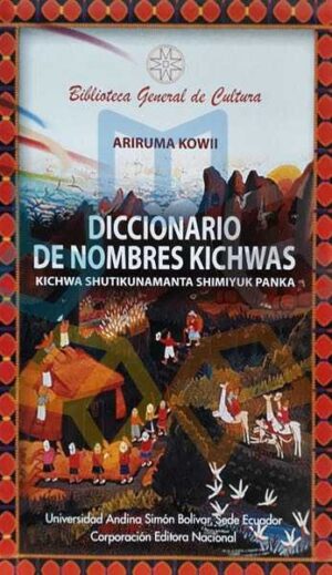 DICCIONARIO DE NOMBRES KICHWAS kichwa shutikunamanta shimiyuk panka