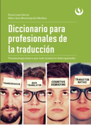 DICCIONARIO PARA PROFESIONALES DE LA TRADUCCION Terminología básica que todo traductor debe aprender