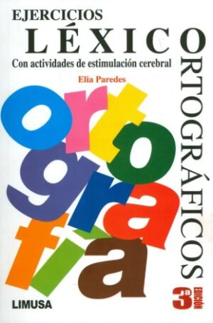EJERCICIOS LEXICO ORTOGRAFICOS Con actividades de estimulación cerebral
