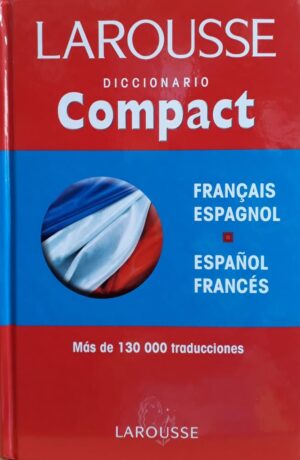 LAROUSSE DICCIONARIO COMPACT FRANCAIS-ESPAGNOL ESPAÑOL-FRANCES