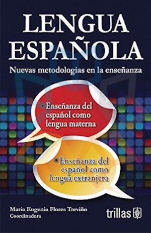 LENGUA ESPAÑOLA Nuevas metodologías en la enseñanza
