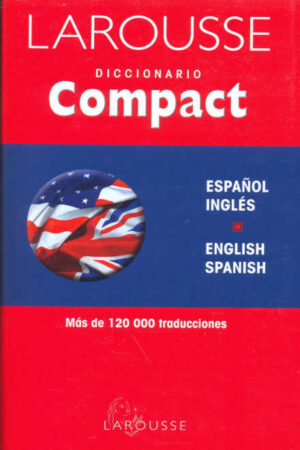 DICCIONARIO COMPACT ESPAÑOL - INGLES / ENGLISH - SPANISH LAROUSSE