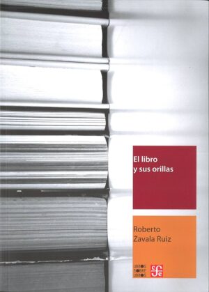 LIBRO Y SUS ORILLAS, EL (Tipografía, redacción, corrección de estilo y pruebas)
