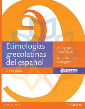 ETIMOLOGIAS GRECOLATINAS DEL ESPAÑOL