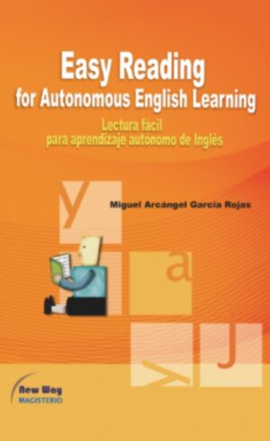 EASY READING FOR AUTONOMOUS ENGLISH LEARNING Lectura fácil para aprendizaje autó