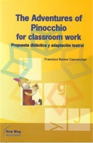 THE ADVENTURES OF PINOCCHIO FOR CLASSROOM WORK Propuesta didáctica y adaptación