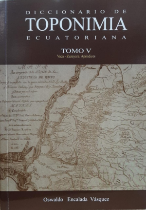 DICCIONARIO DE TOPONIMIA ECUATORIANA T5