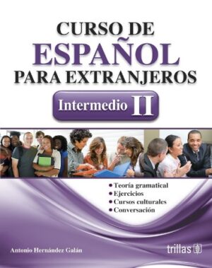 CURSO DE ESPAÑOL PARA EXTRANJEROS Intermedio II