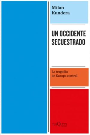 UN OCCIDENTE SECUESTRADO La tragedia de Europa Occidental