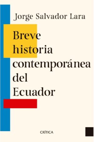 BREVE HISTORIA CONTEMPORANEA DEL ECUADOR