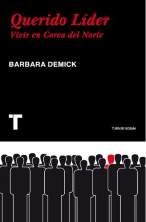 QUERIDO LIDER vivir en Corea del Norte