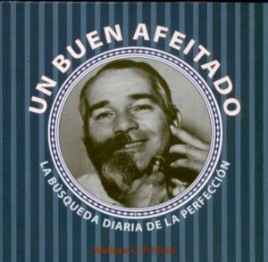 UN BUEN AFEITADO La búsqueda diaria de la perfección