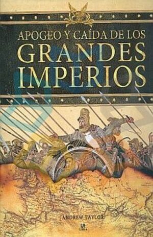 APOGEO Y CAIDA DE LOS GRANDES IMPERIOS