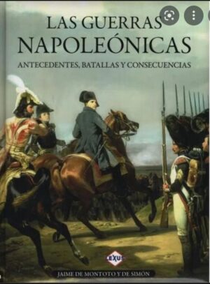 GUERRAS NAPOLEONICAS Antecedentes, Batallas y Consecuencias