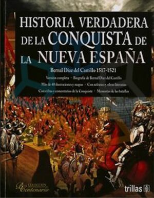 HISTORIA VERDADERA DE LA CONQUISTA DE LA NUEVA ESPAÑA