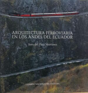 ARQUITECTURA FERROVIARIA EN LOS ANDES DEL ECUADOR