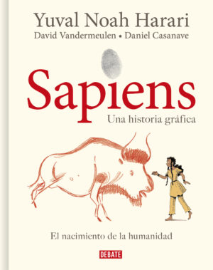 SAPIENS EL NACIMIENTO DE LA HUMANIDAD Una historia gráfica 1