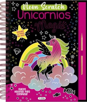 UNICORNIOS MAGIC NEON SCRATCH Dulces historias para completas