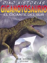 GIGANOTOSAURIO el gigante del sur
