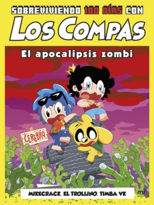 SOBREVIVIENDO 100 DIAS CON LOS COMPAS, El apocalipsis zombi