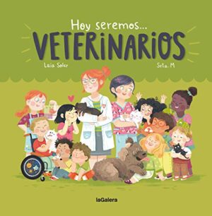 HOY SEREMOS VETERINARIOS Incluye vocabulario en inglés