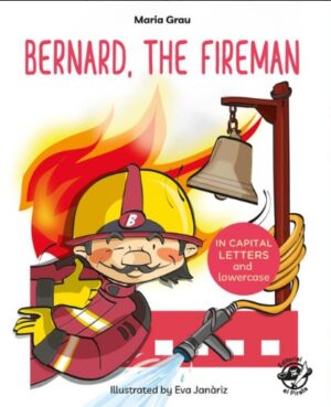 BERNARD THE FIREMAN In capital letters and lowercase