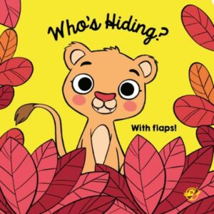 WHO´S HIDING An interactive book with crinkly flaps and a mirror
