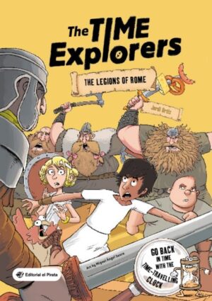 THE TIME EXPLORERS 1 The legions of Rome