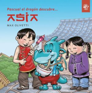 PASCUAL EL DRAGON DESCUBRE ASIA (en letra manuscrita)