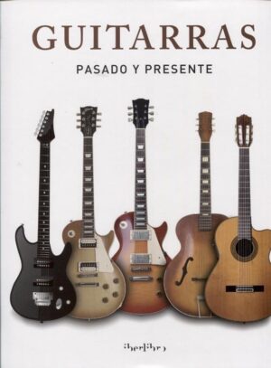 GUITARRAS pasado y presente