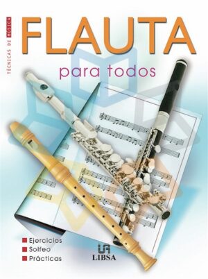 FLAUTA PARA TODOS Ejercicios, solfeo, prácticas
