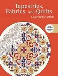TAPESTRIES, FABRICS, and QUILTS COLORING for ARTISTS