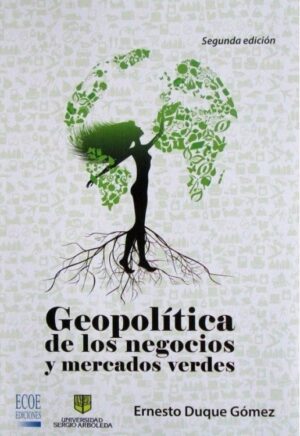 GEOPOLITICA DE LOS NEGOCIOS Y MERCADOS VERDES