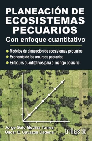 PLANEACION DE ECOSISTEMAS PECUARIOS Con enfoque cuantitativo
