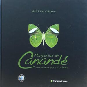 MARIPOSAS DE CANANDE sus amenazas, potencial y futuro