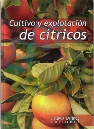 CULTIVO Y EXPLOTACION DE CITRICOS