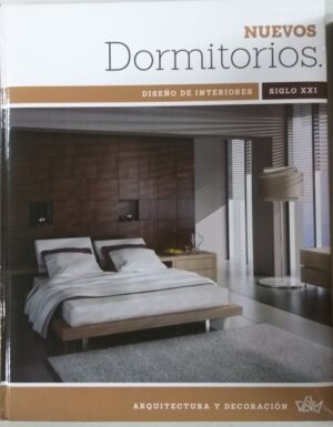 NUEVOS DORMITORIOS Diseño de interiores Siglo XXI