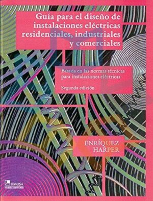 GUIA PARA EL DISEÑO DE INSTALACIONES ELECTRICAS RESIDENCIALES INDUSTRIALES Y COM