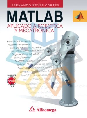 MATLAB APLICADO A ROBOTICA Y MECATRONICA