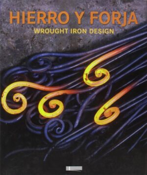 HIERRO Y FORJA Wrought Iron Design