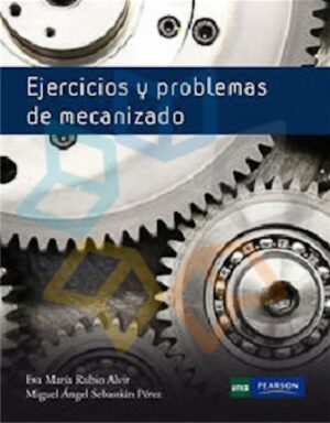 EJERCICIOS Y PROBLEMAS DE MECANIZADO