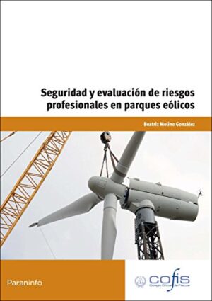 SEGURIDAD Y EVALUACION DE RIESGOS PROFESIONALES EN PARQUES EOLITICOS
