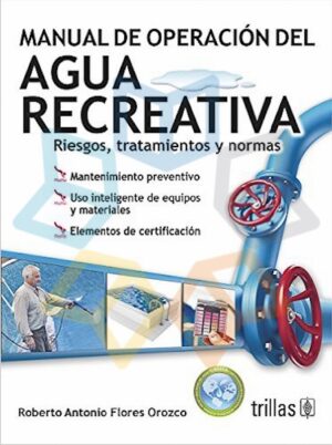 MANUAL DE OPERACION DEL AGUA RECREATIVA Riesgos, tratamiento y norma