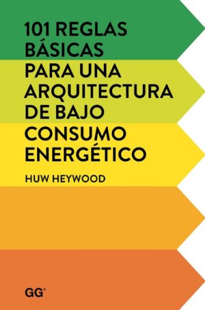 101 REGLAS BASICAS PARA UNA ARQUITECTURA DE BAJO CONSUMO ENERGETICO