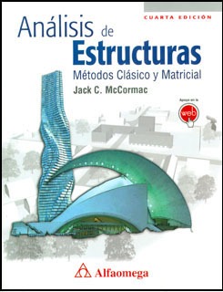 ANALISIS DE ESTRUCTURAS Métodos clásico y matricial