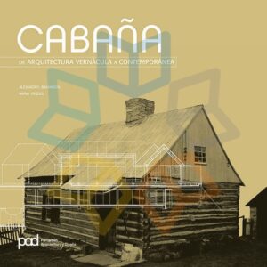 CABAÑA DE ARQUITECTURA VERNACULA A CONTEMPORANEA