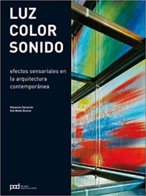 LUZ COLOR SONIDO efectos sensoriales en la arquitectura CONTEMPORANEA